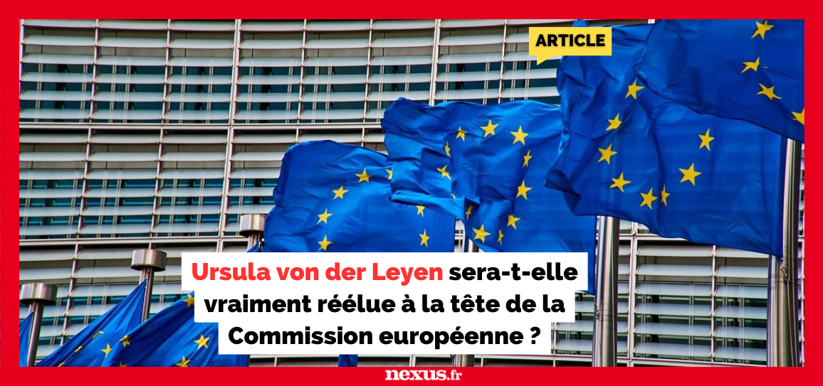 Ursula von der Leyen sera-t-elle vraiment réélue à la tête de la Commission européenne ?