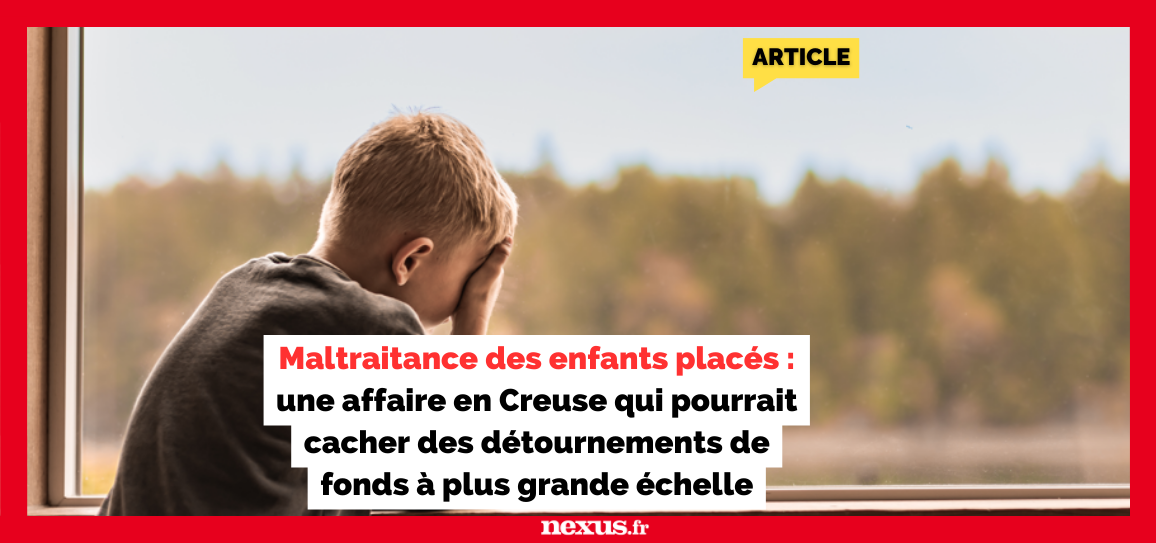 Maltraitance des enfants placés : une affaire en Creuse qui pourrait cacher des détournements de fonds à plus grande échelle