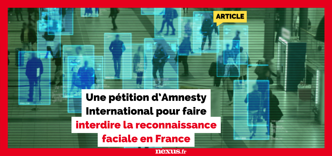 Une pétition d’Amnesty International pour faire interdire la reconnaissance faciale en France