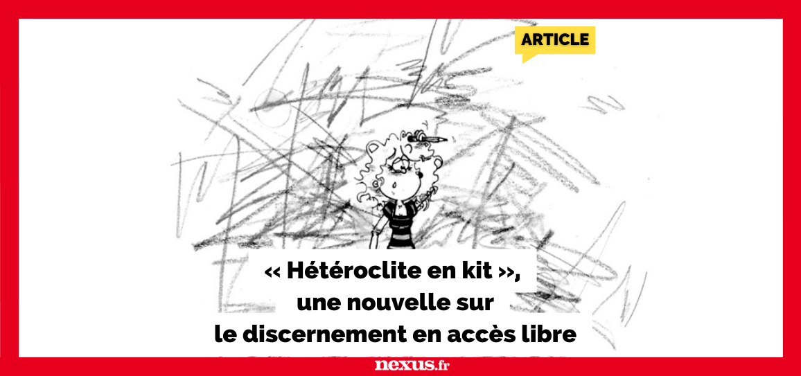 « Hétéroclite en kit », une nouvelle sur le discernement en accès libre