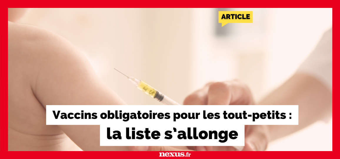 Vaccins obligatoires pour les tout-petits : la liste s’allonge