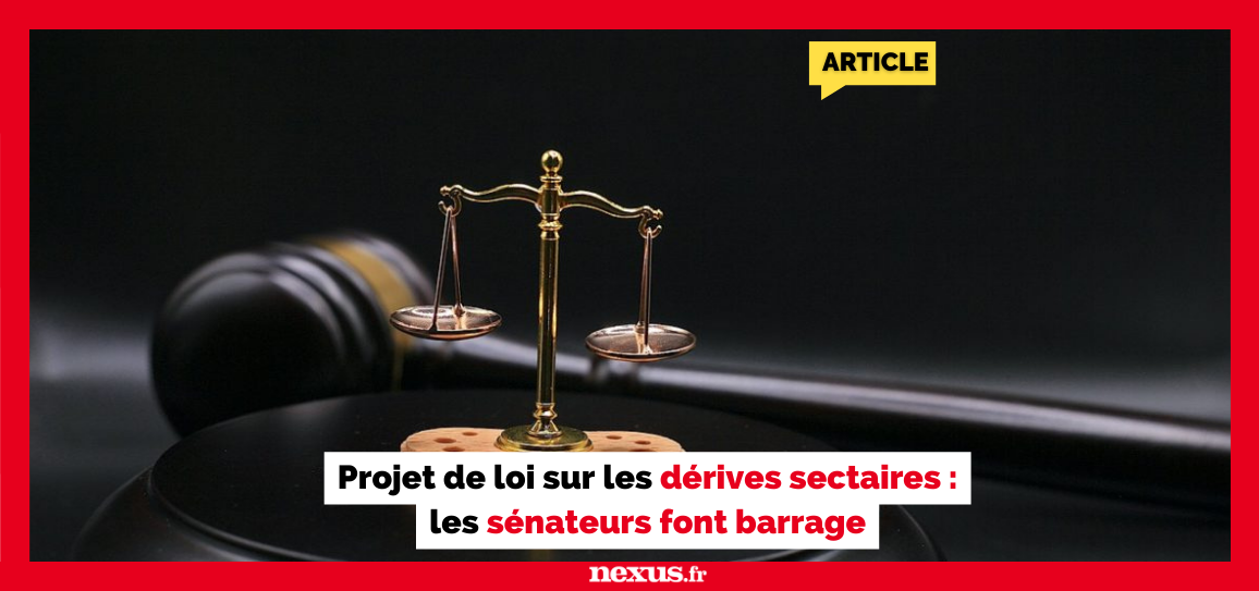 Projet de loi sur les dérives sectaires : les sénateurs font barrage