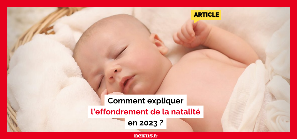 Comment expliquer l’effondrement de la natalité en 2023 ?