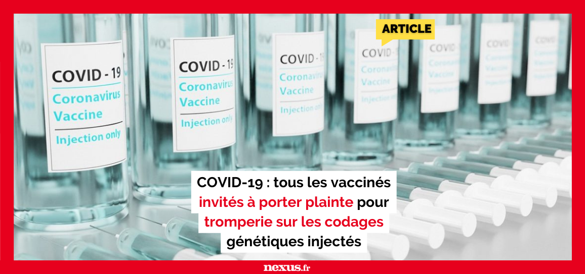 Covid-19 : tous les vaccinés invités à porter plainte pour tromperie sur les codages génétiques injectés