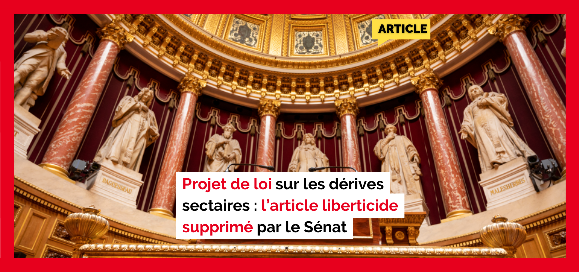 Projet de loi sur les dérives sectaires : l’article liberticide supprimé par le Sénat