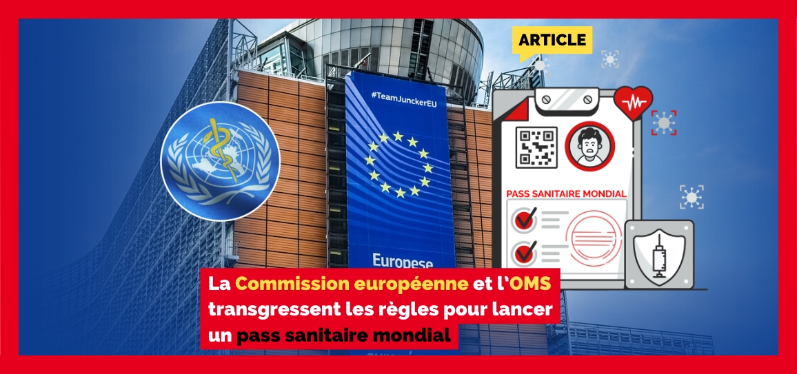 La Commission européenne et l’OMS transgressent les règles pour lancer un certificat sanitaire mondial