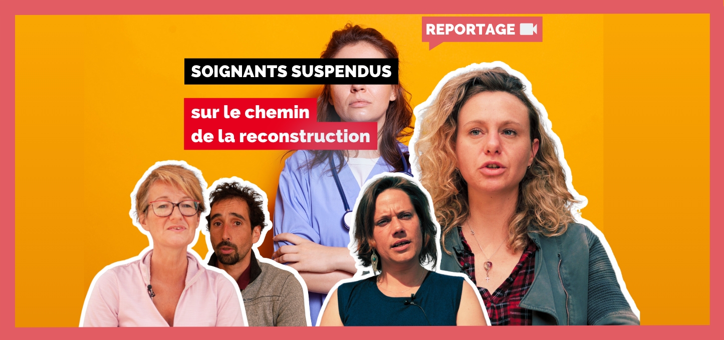 Soignants suspendus : sur le chemin de la reconstruction (Reportage vidéo)